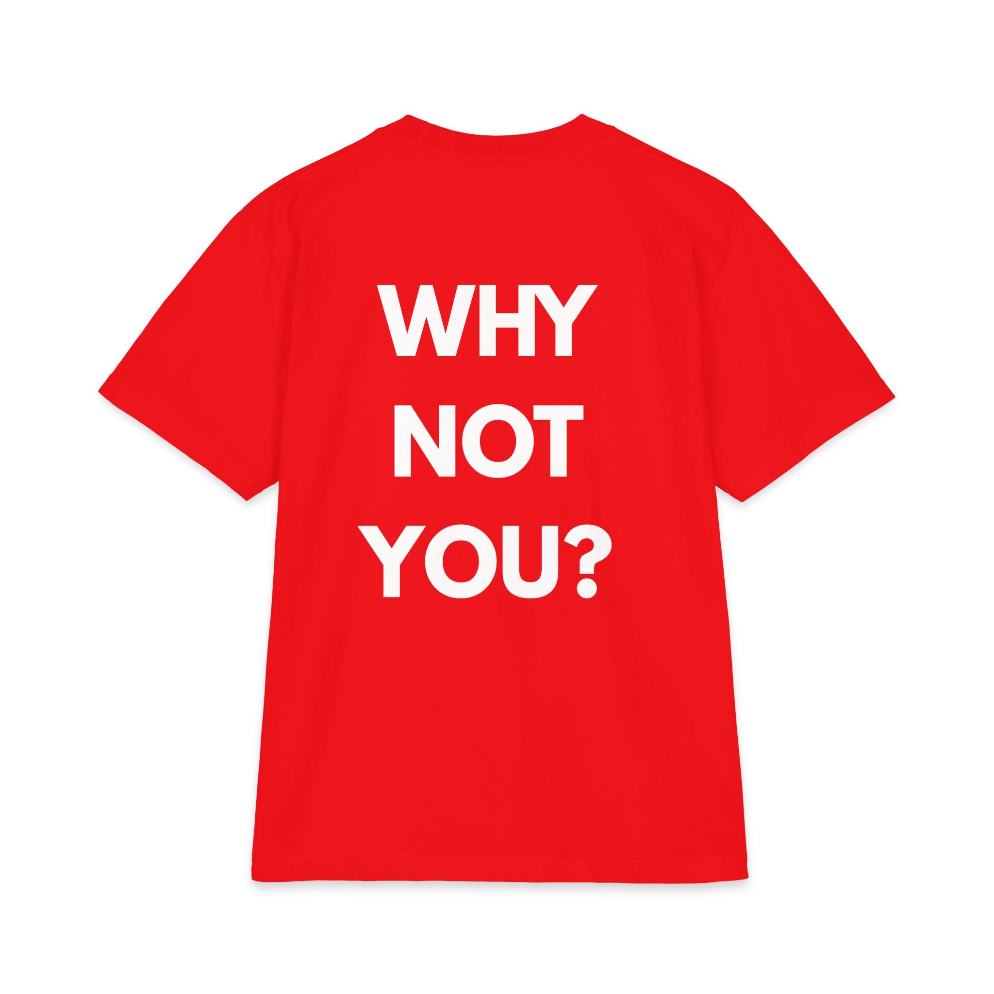 "Why Not You" Revival Faith Tee