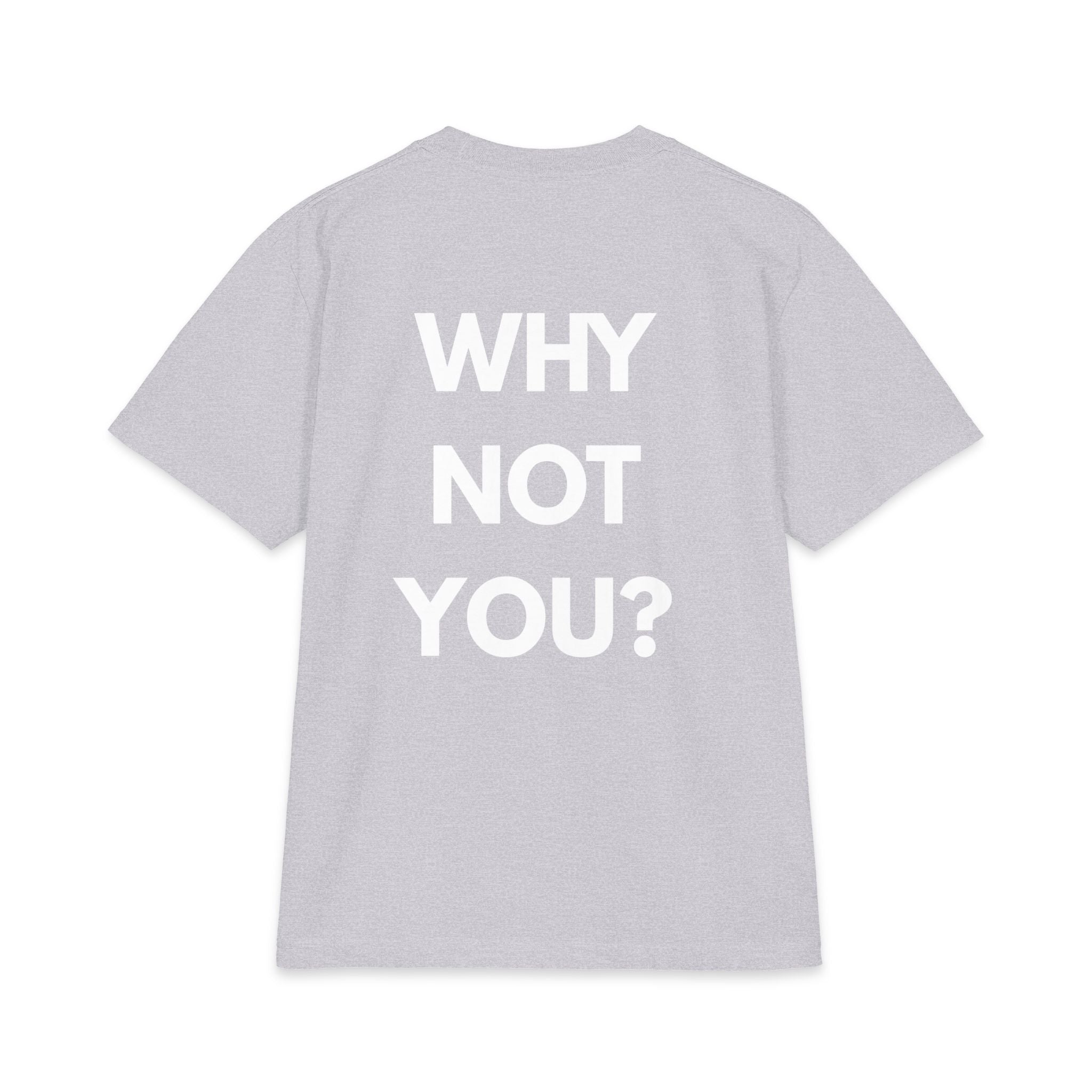 "Why Not You" Revival Faith Tee